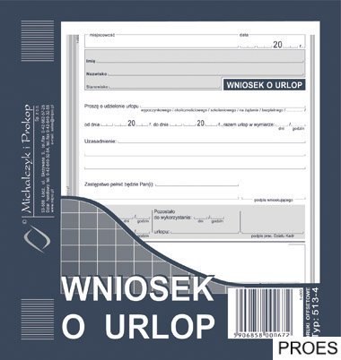 513-4 WU Wniosek o udz.urlopu 2/3 A5 MICHALCZYK I PROKOP 513-4 WU Wniosek o udz.urlopu 2/3 A5 MICHALCZYK I PROKOP