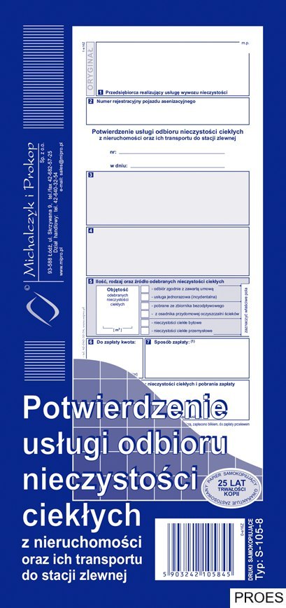 S-105-8 Potwierdzenie usługi odbioru nieczystości ciekłych oraz ich transportu do stacji zlewni 1/3 A4 MICHALCZYK I PROKOP S-105-8 Potwierdzenie usługi odbioru nieczystości ciekłych oraz ich transportu do stacji zlewni 1/3 A4 MICHALCZYK I PROKOP